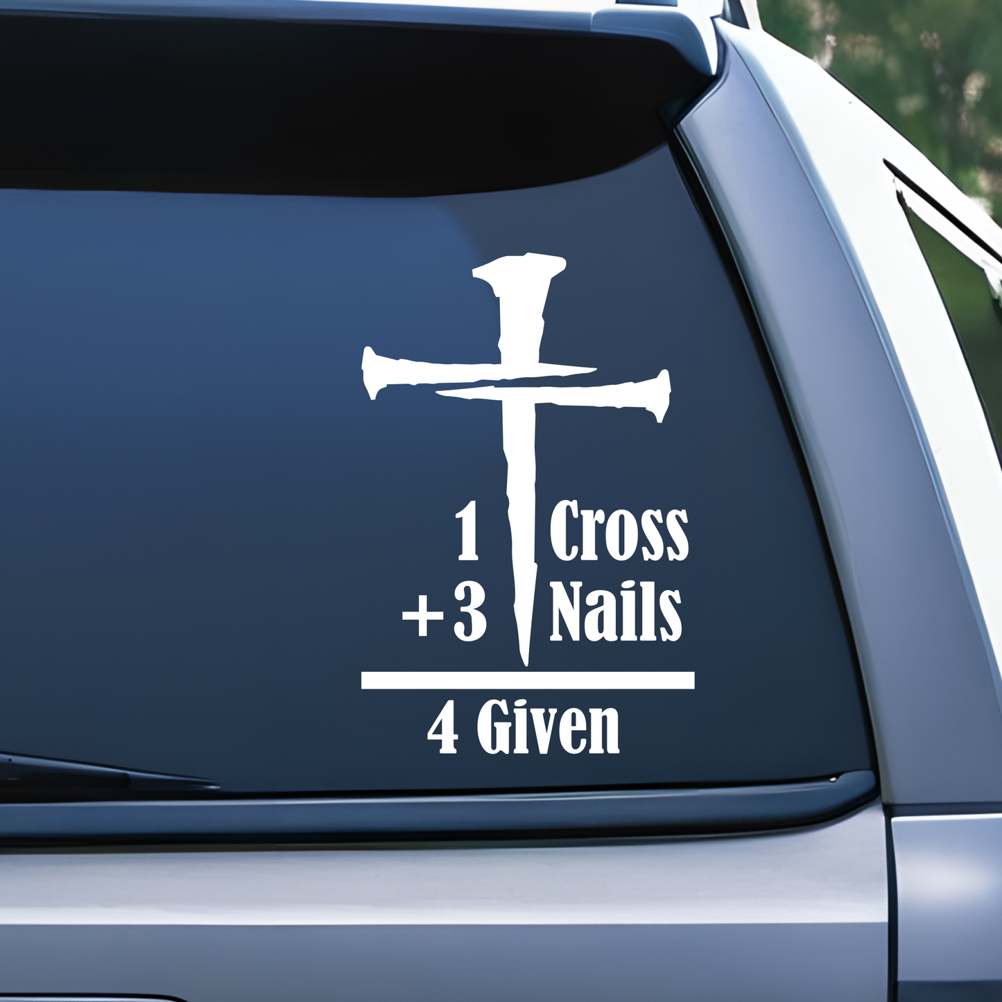 Cross Plus 3 Nails Equals Forgiven Vinyl Decal Sticker for Car Window