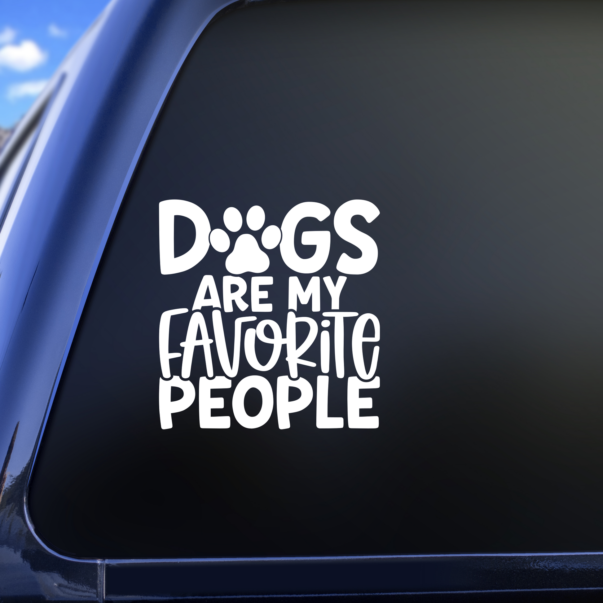 dogs are my favorite people decal