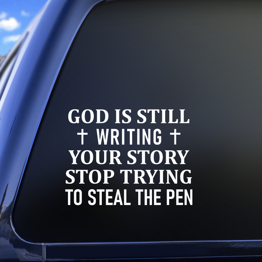 God Writing Your Story Decal