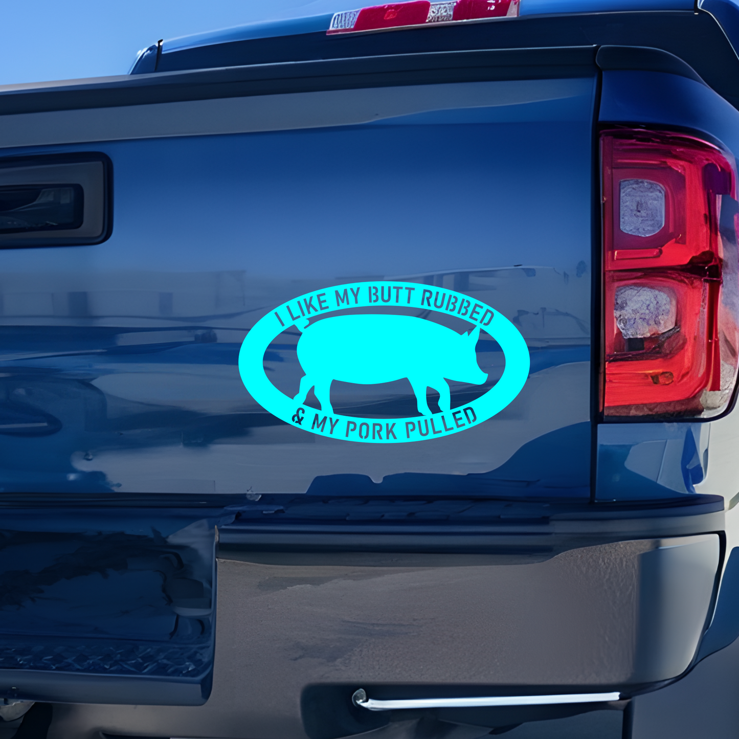 I Like My Butt Rubbed and My Pork Pulled Vinyl Decal Sticker