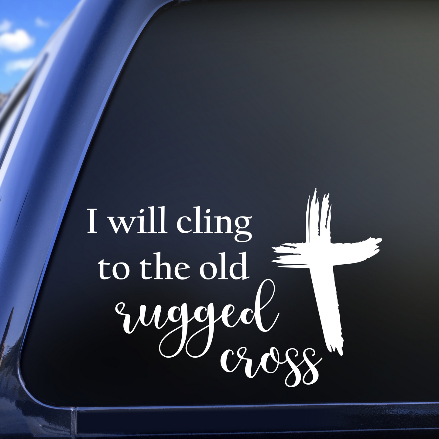 I will cling to the old rugged cross decal