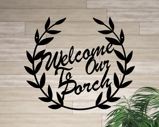 Welcome to our Porch Metal Wreath Sign