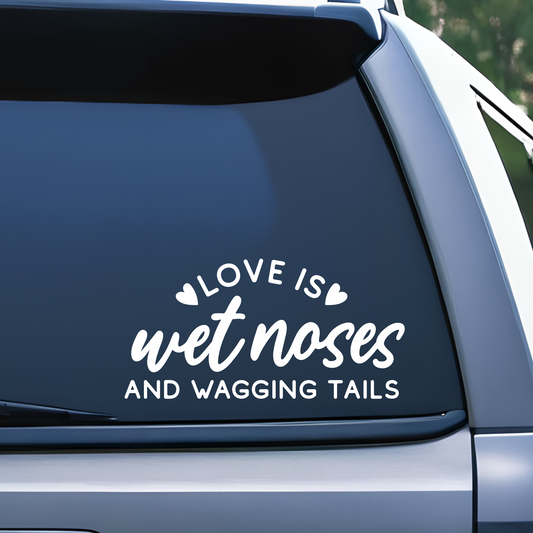 Wet Noses Wagging Tails Decal