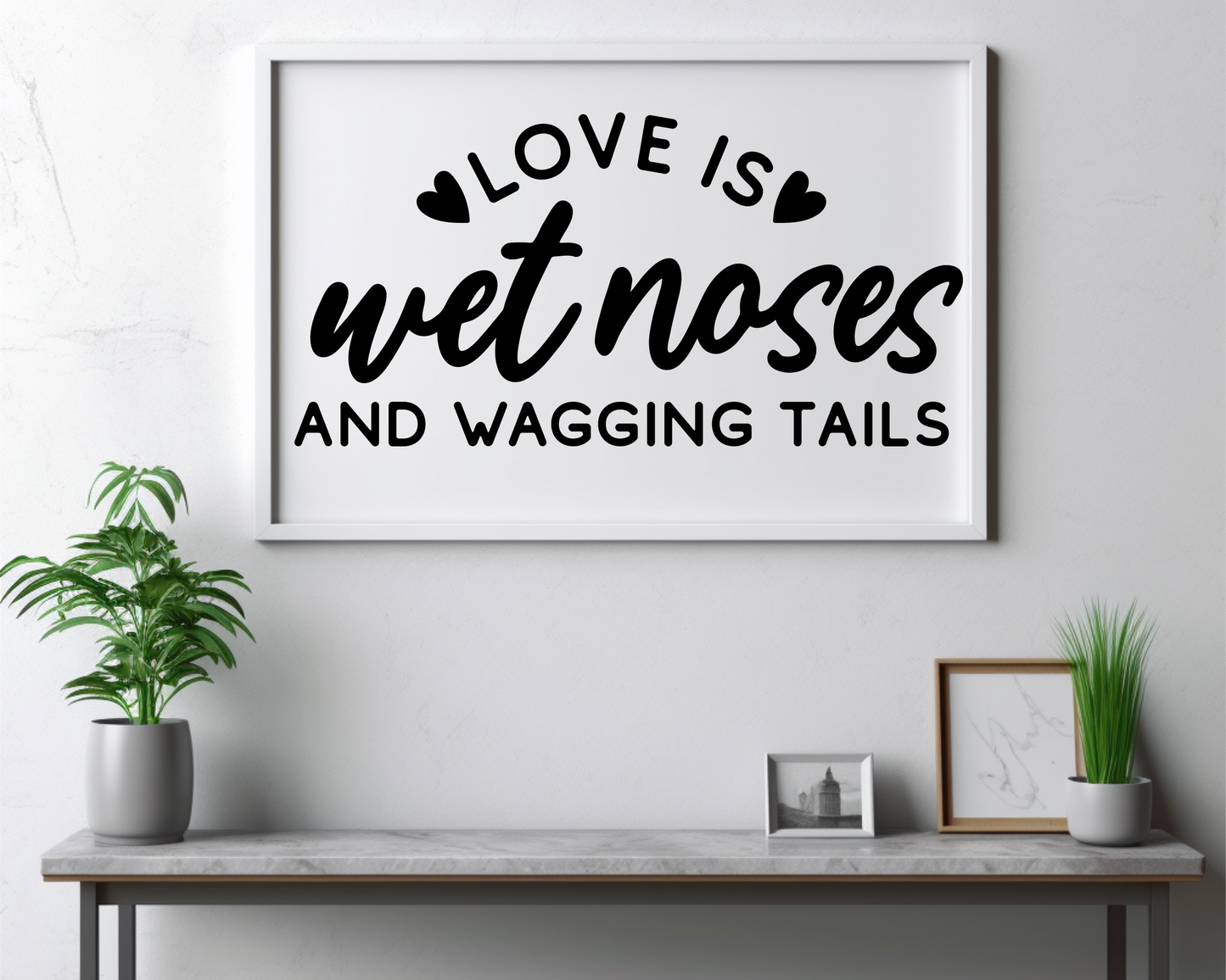 Love Is Wet Noses and Wagging Tails Vinyl Decal Sticker