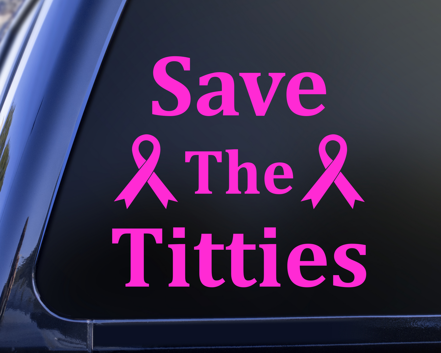 Save the titties cancer decal
