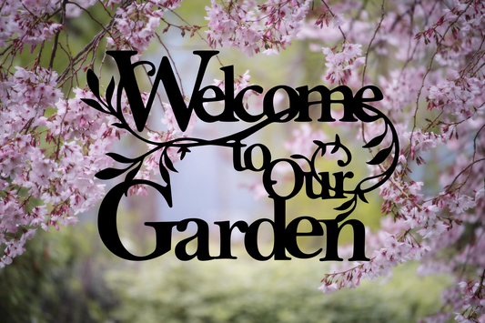 Welcome To Our Garden Metal Sign, Metal Garden Sign, Floral Welcome Sign